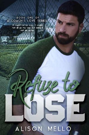 [A Coach's Love 01] • Refuse to Lose